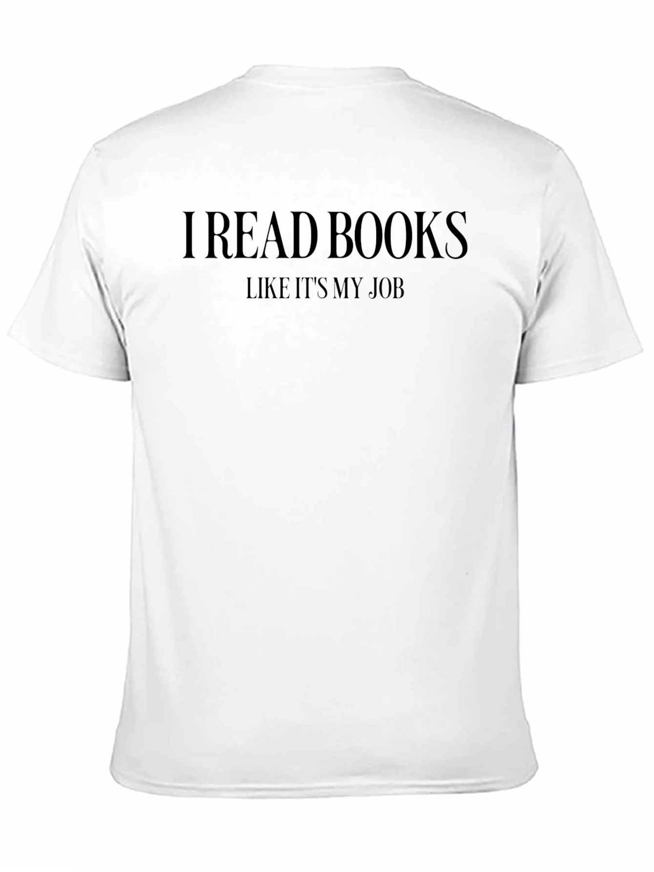 I Read Books Like Its My Job T-Shirt