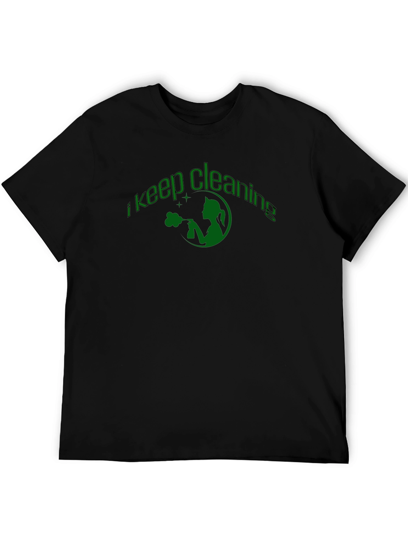 I Keep Cleaning T-Shirt - Black