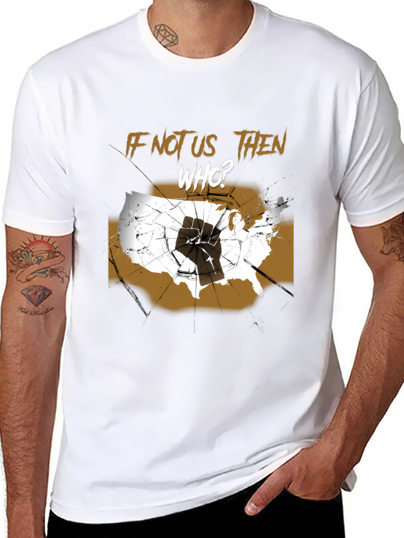 If Not Us Then Who T-Shirt