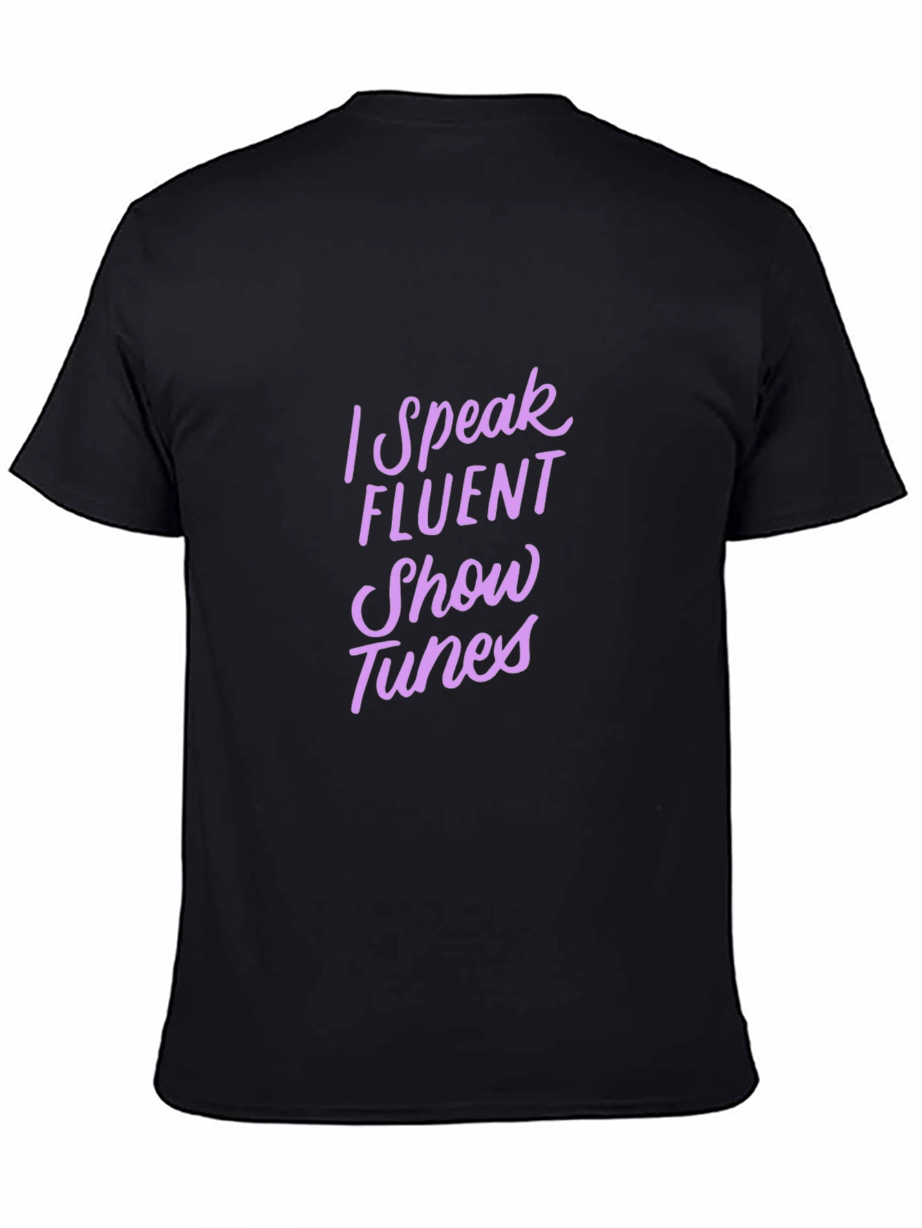 I Speak Fluent Show Tunes Black Tee