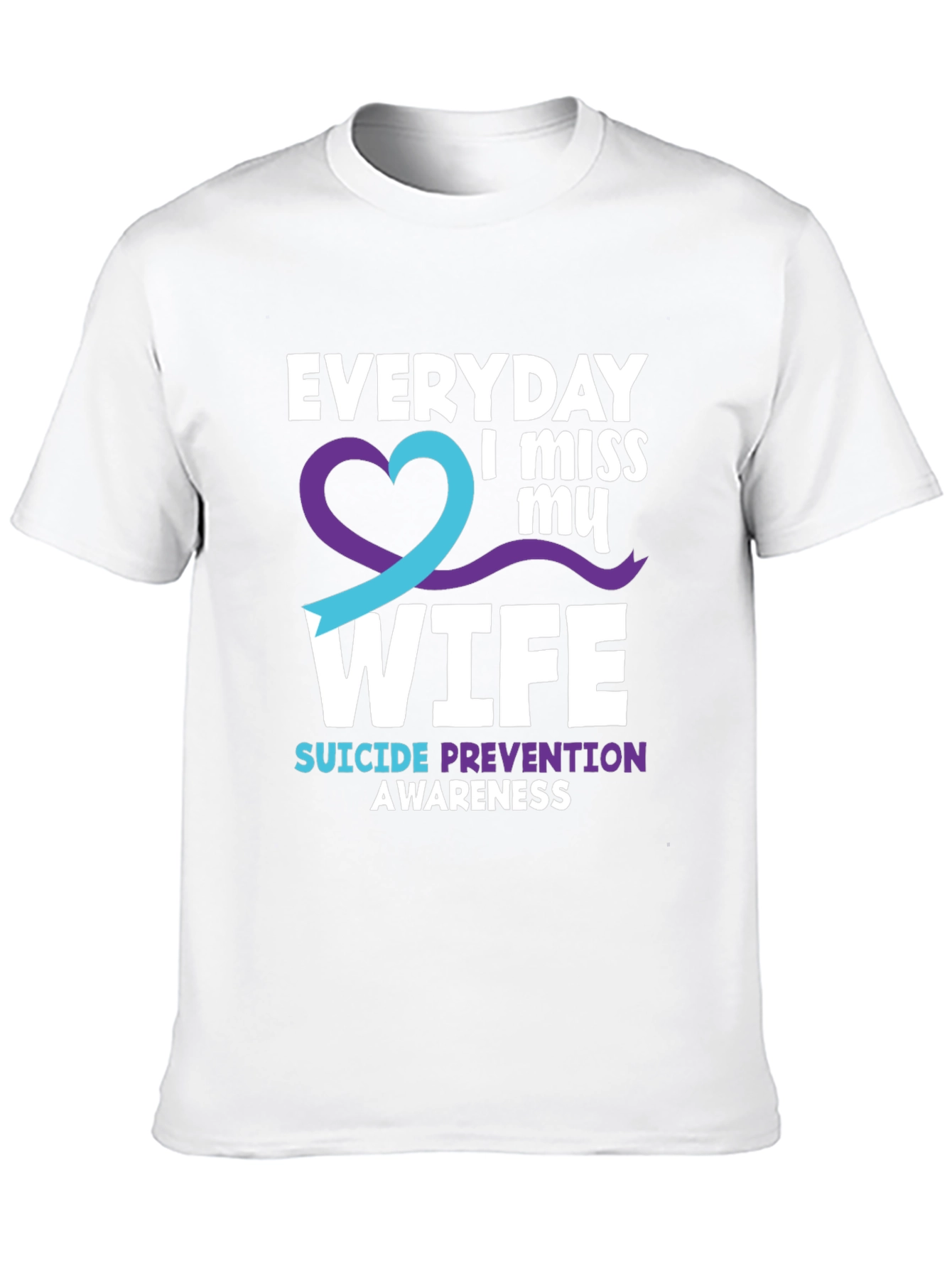 Everyday I Miss My Wife Suicide Prevention Awareness T-Shirt