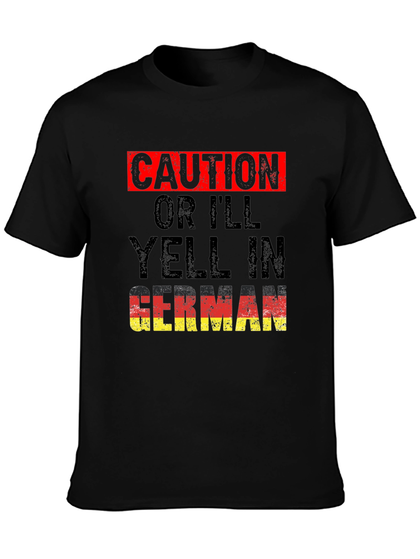 Caution Ill Yell In German T-Shirt