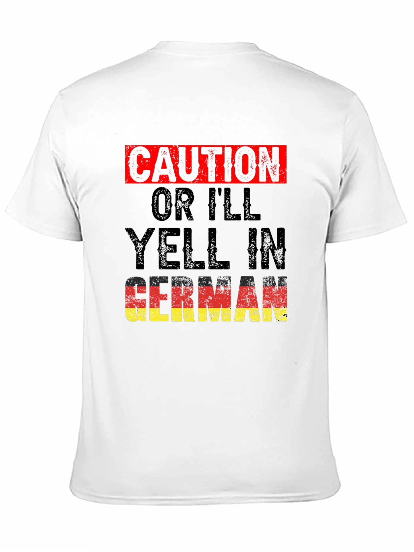 Caution Ill Yell In German T-Shirt