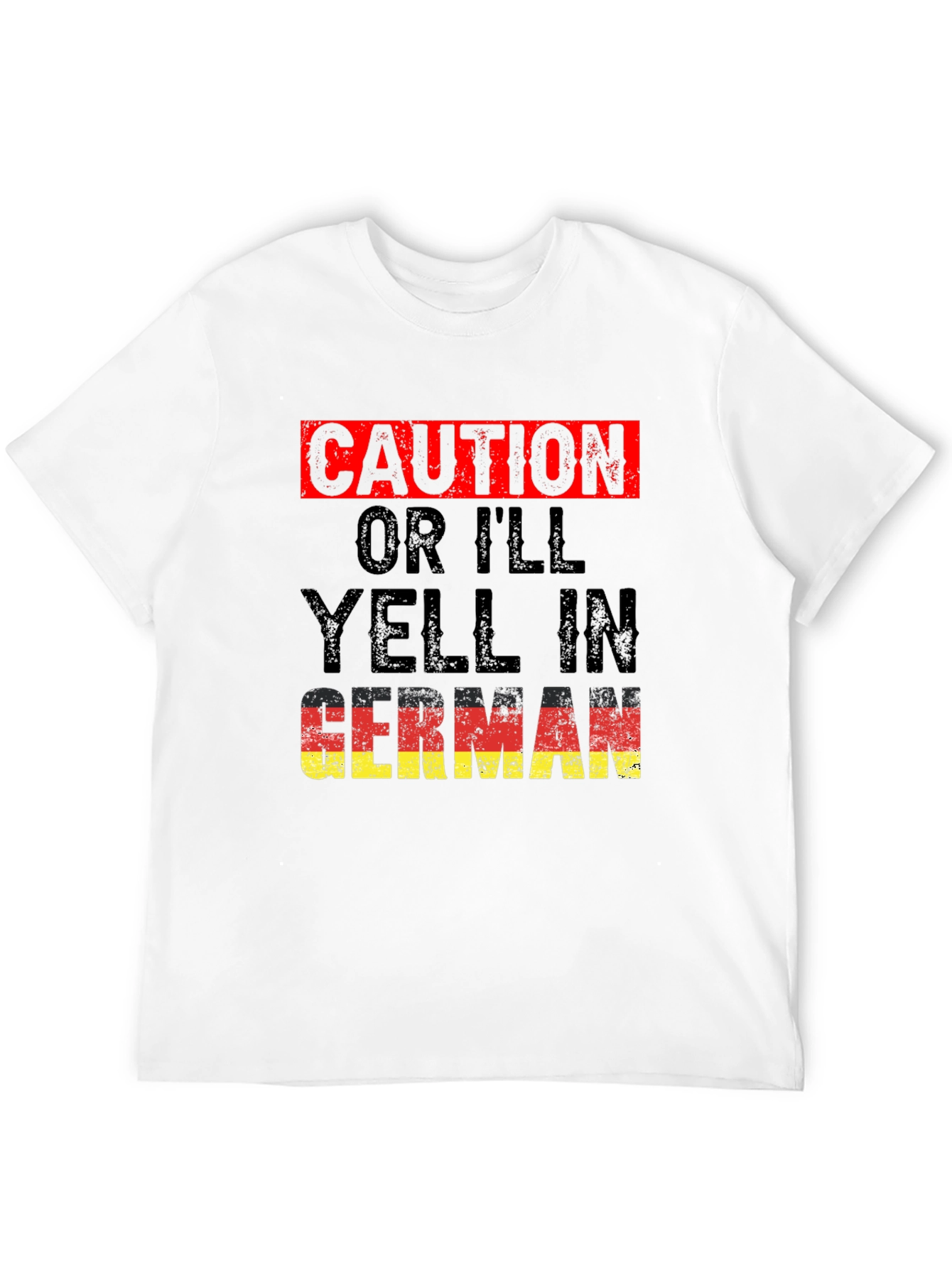 Caution Ill Yell In German T-Shirt