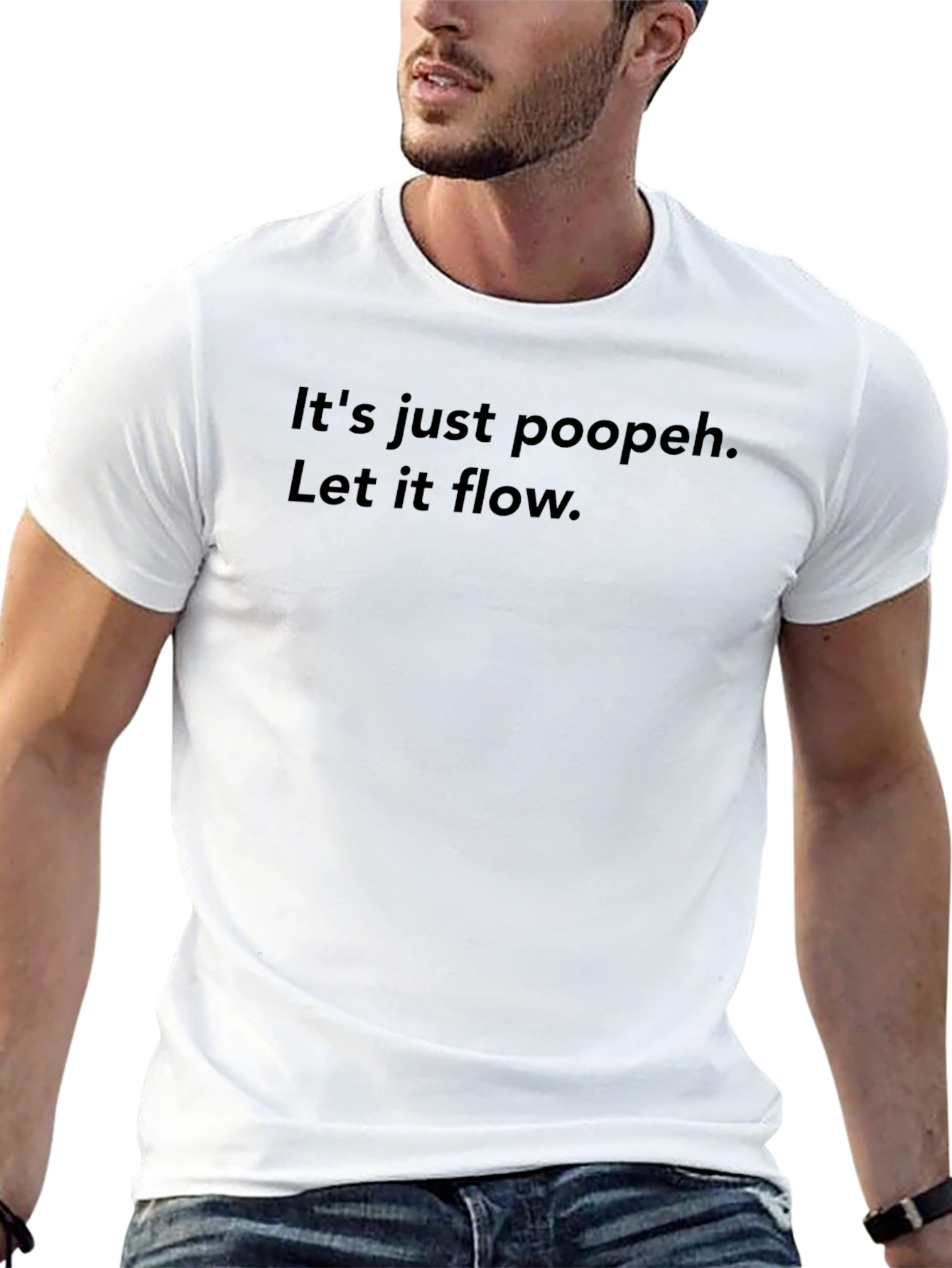 Its Just Poopeh. Let It Flow. T-Shirt