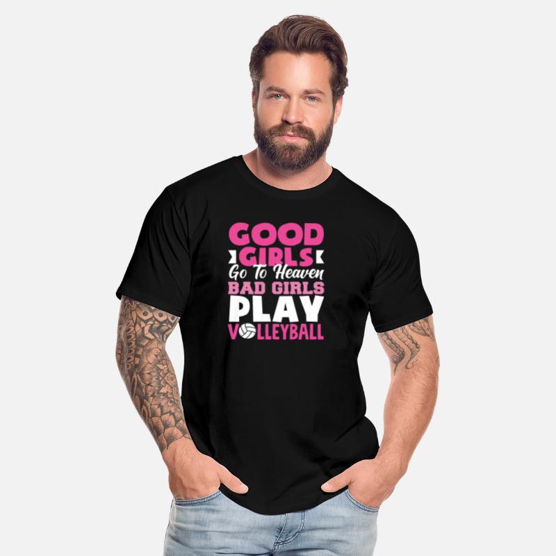 Good Girls Go To Heaven Bad Girls Play Volleyball