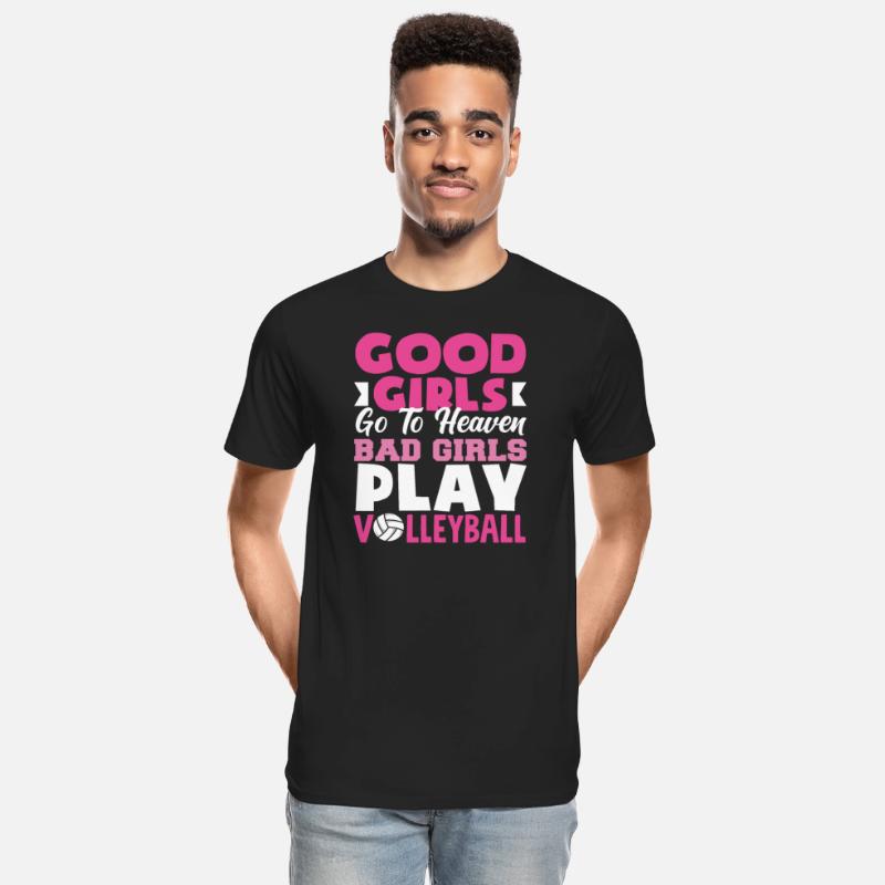 Good Girls Go To Heaven Bad Girls Play Volleyball
