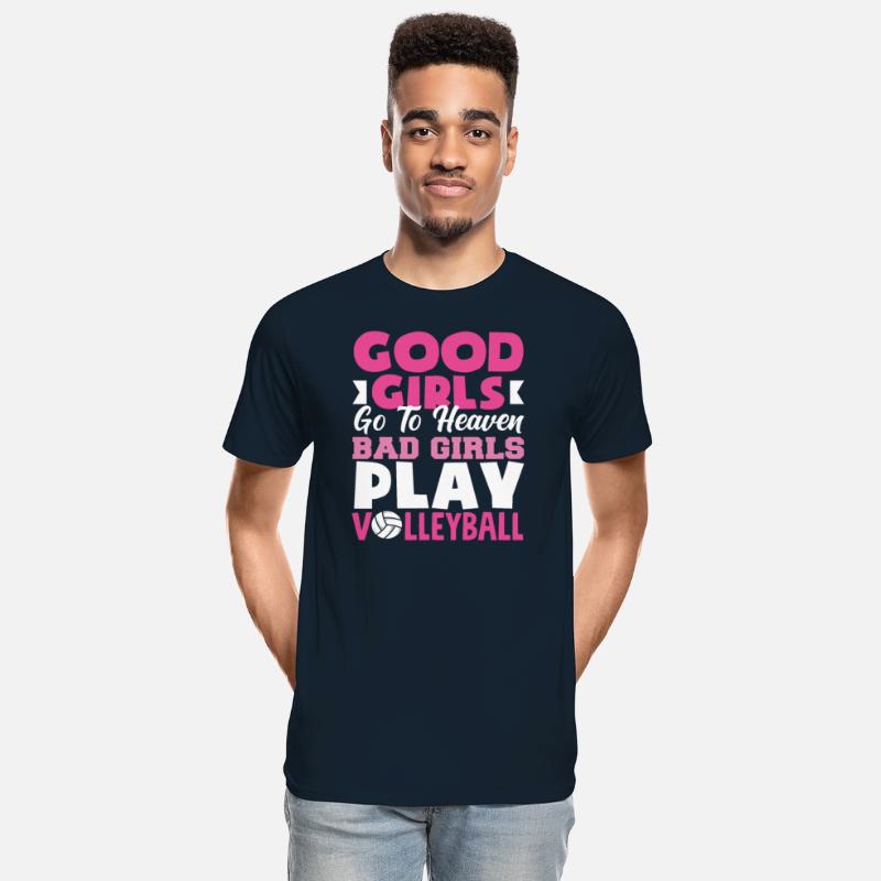 Good Girls Go To Heaven Bad Girls Play Volleyball