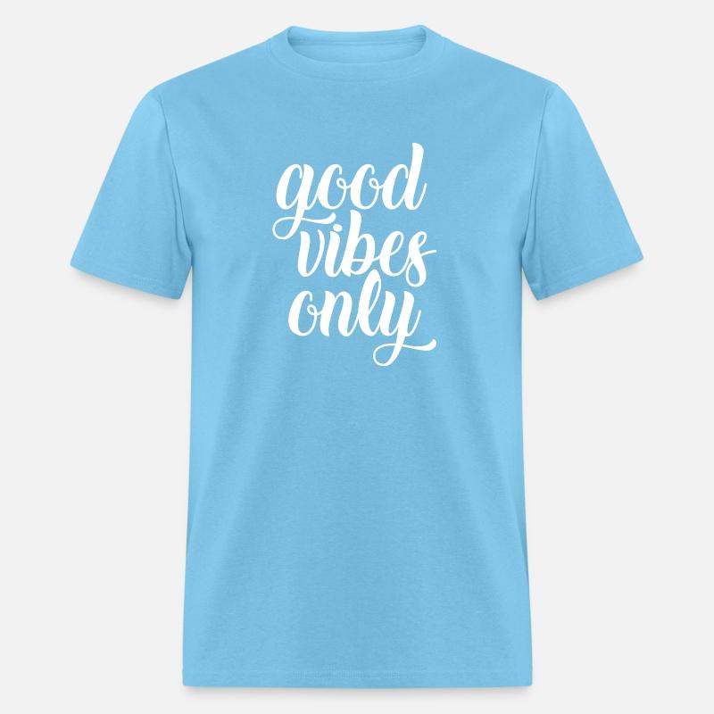 Good Vibes Only