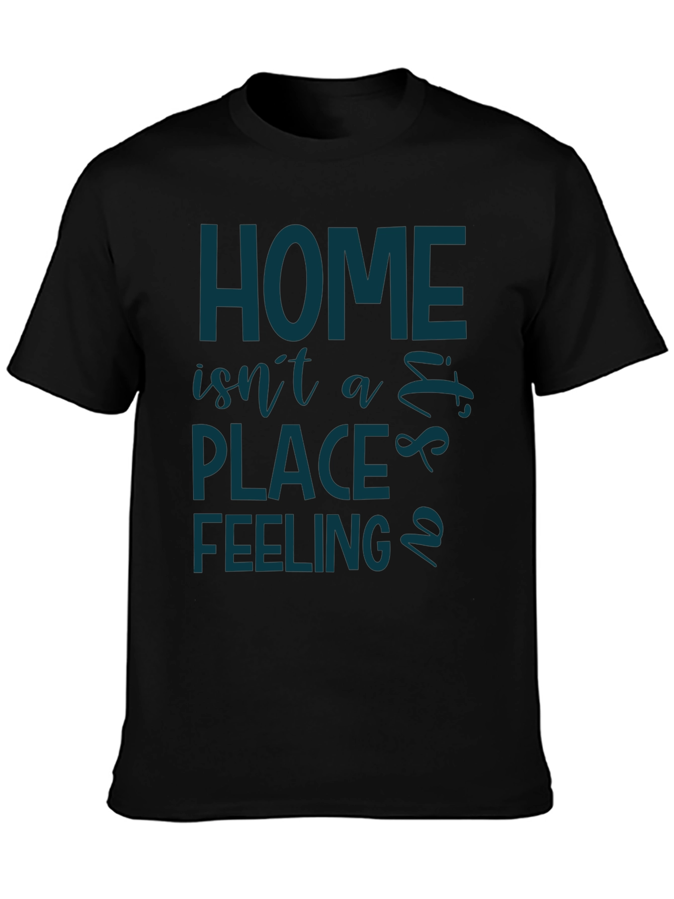Home Is a Feeling T-Shirt