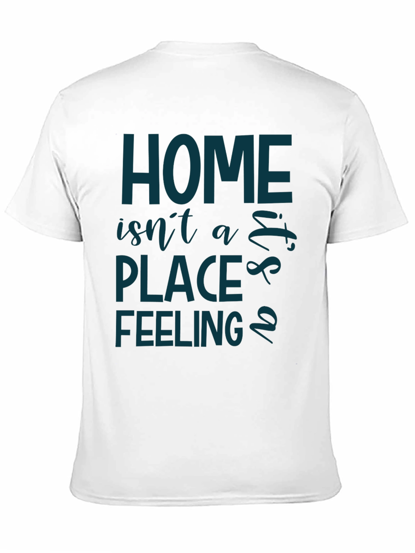 Home Is a Feeling T-Shirt