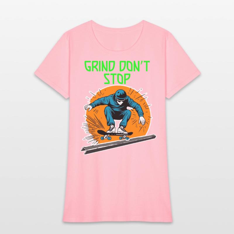 Grind Don’t Stop