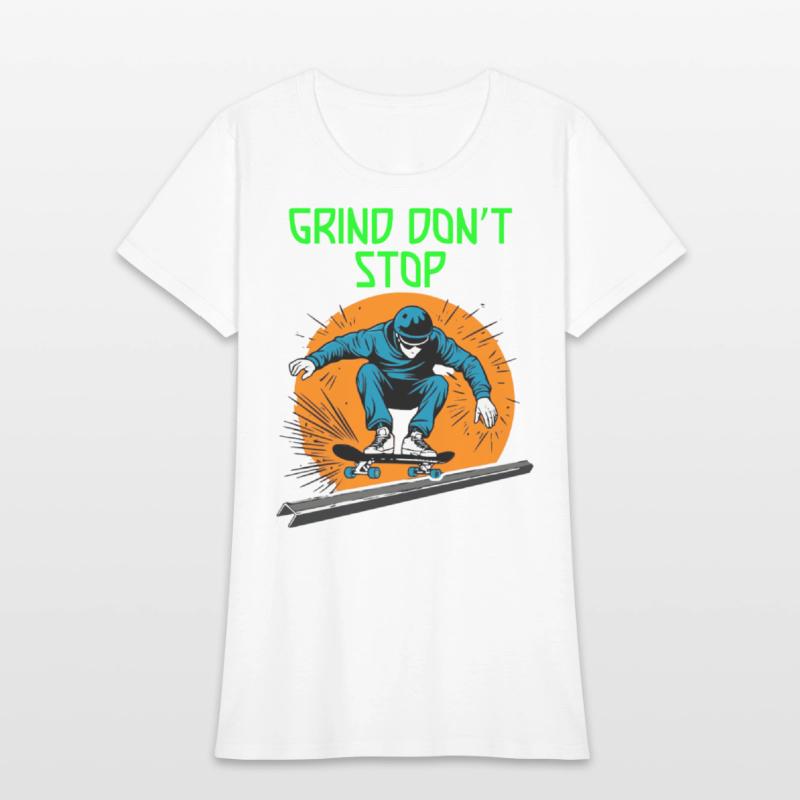 Grind Don’t Stop