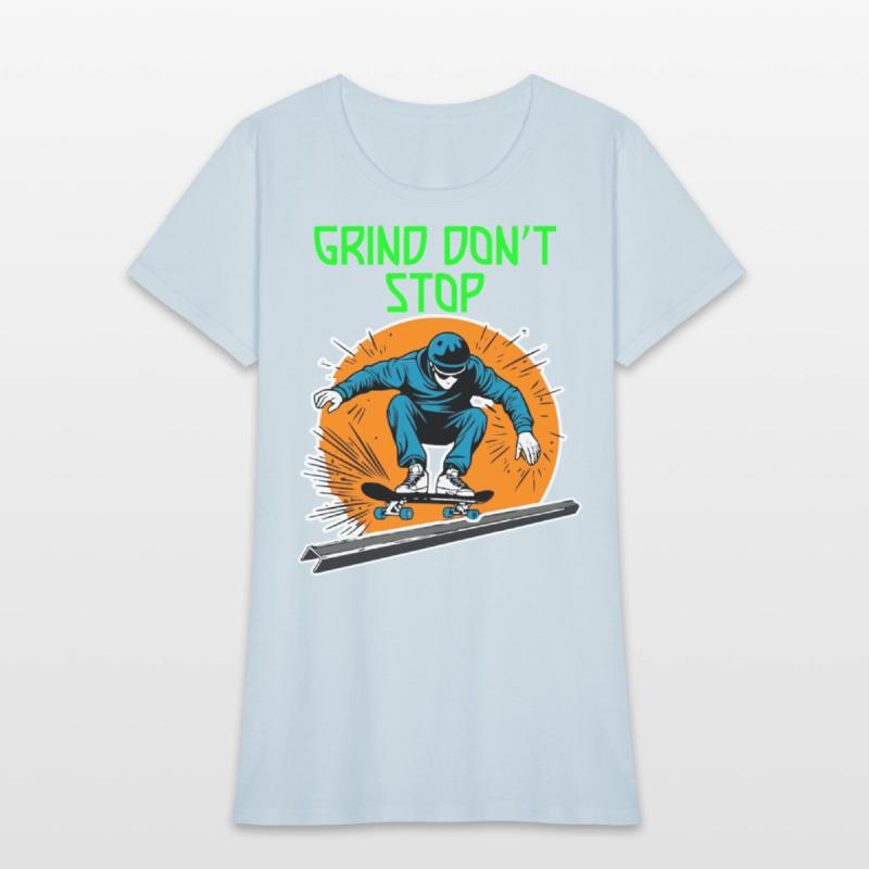 Grind Don’t Stop