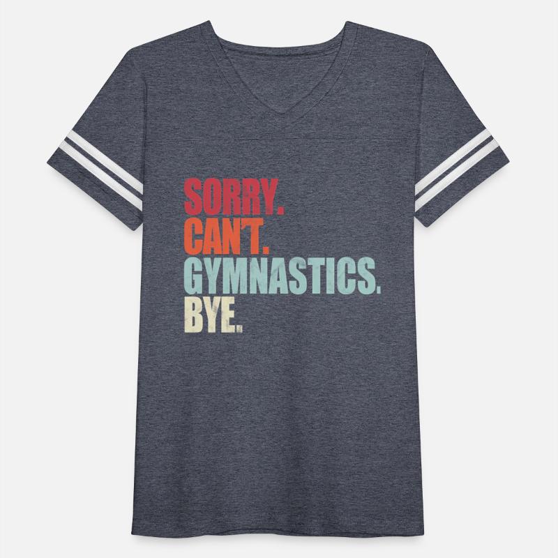 Gymtics Sorry Can'T Gymtics Bye