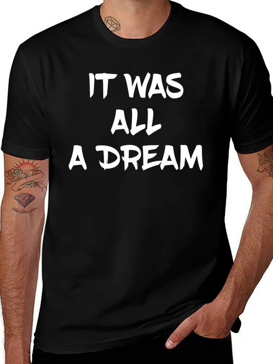 It Was All a Dream Graphic T-Shirt