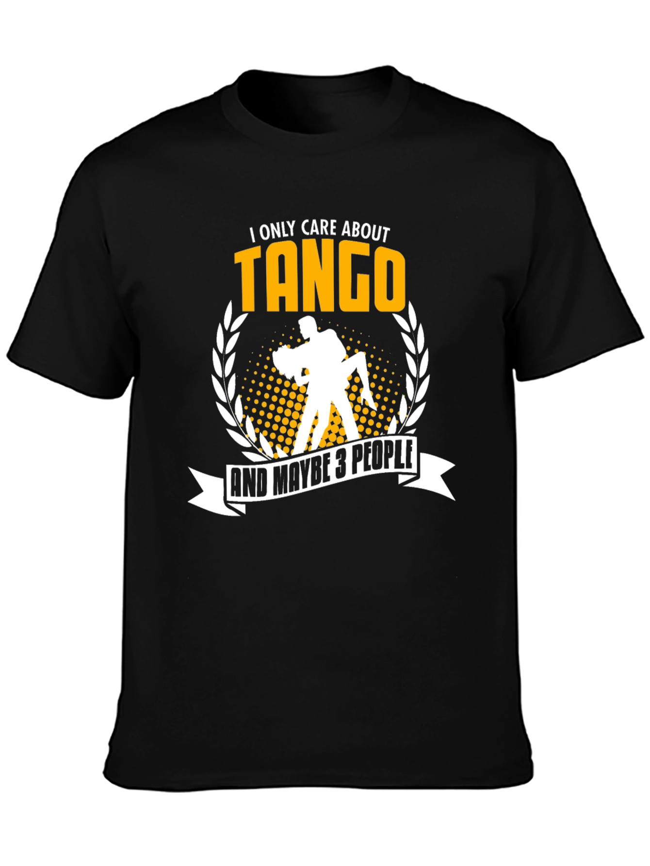 I Only Care About Tango Black T-Shirt