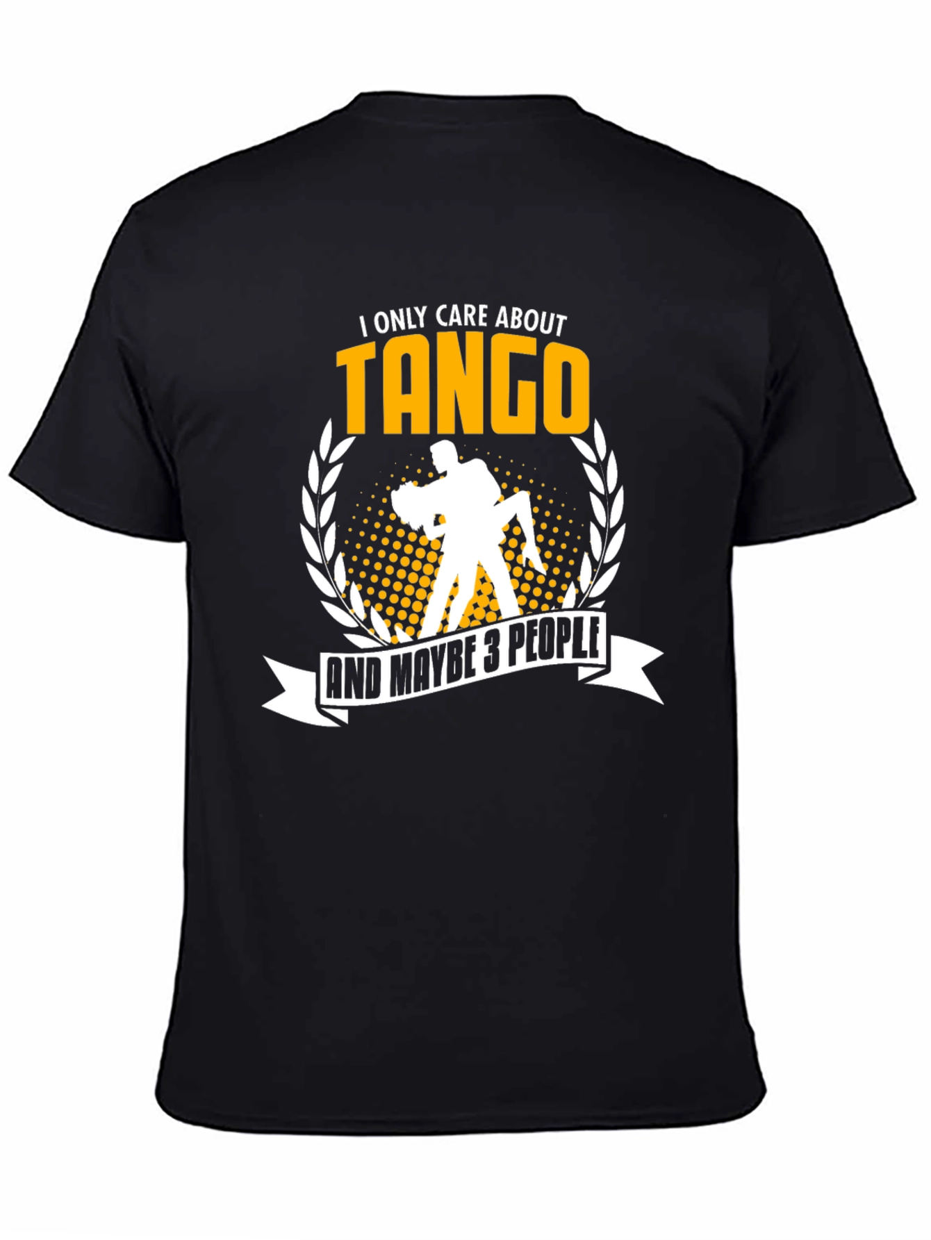 I Only Care About Tango Black T-Shirt