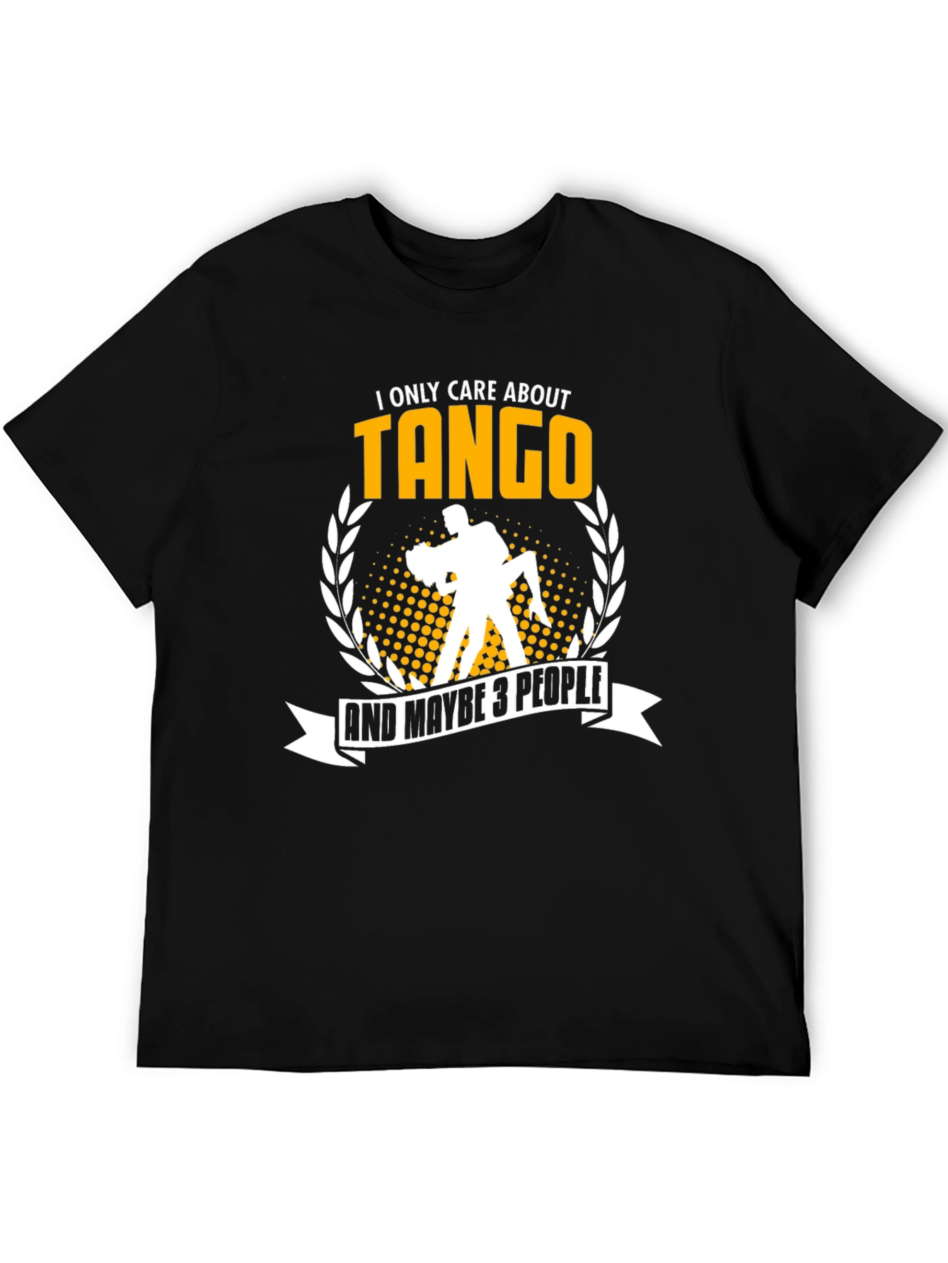 I Only Care About Tango Black T-Shirt