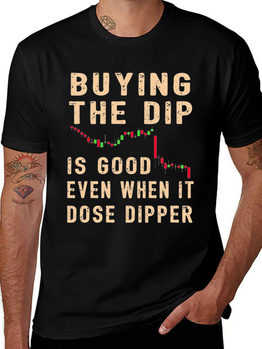 Buying the Dip Stock Market Investor T-Shirt