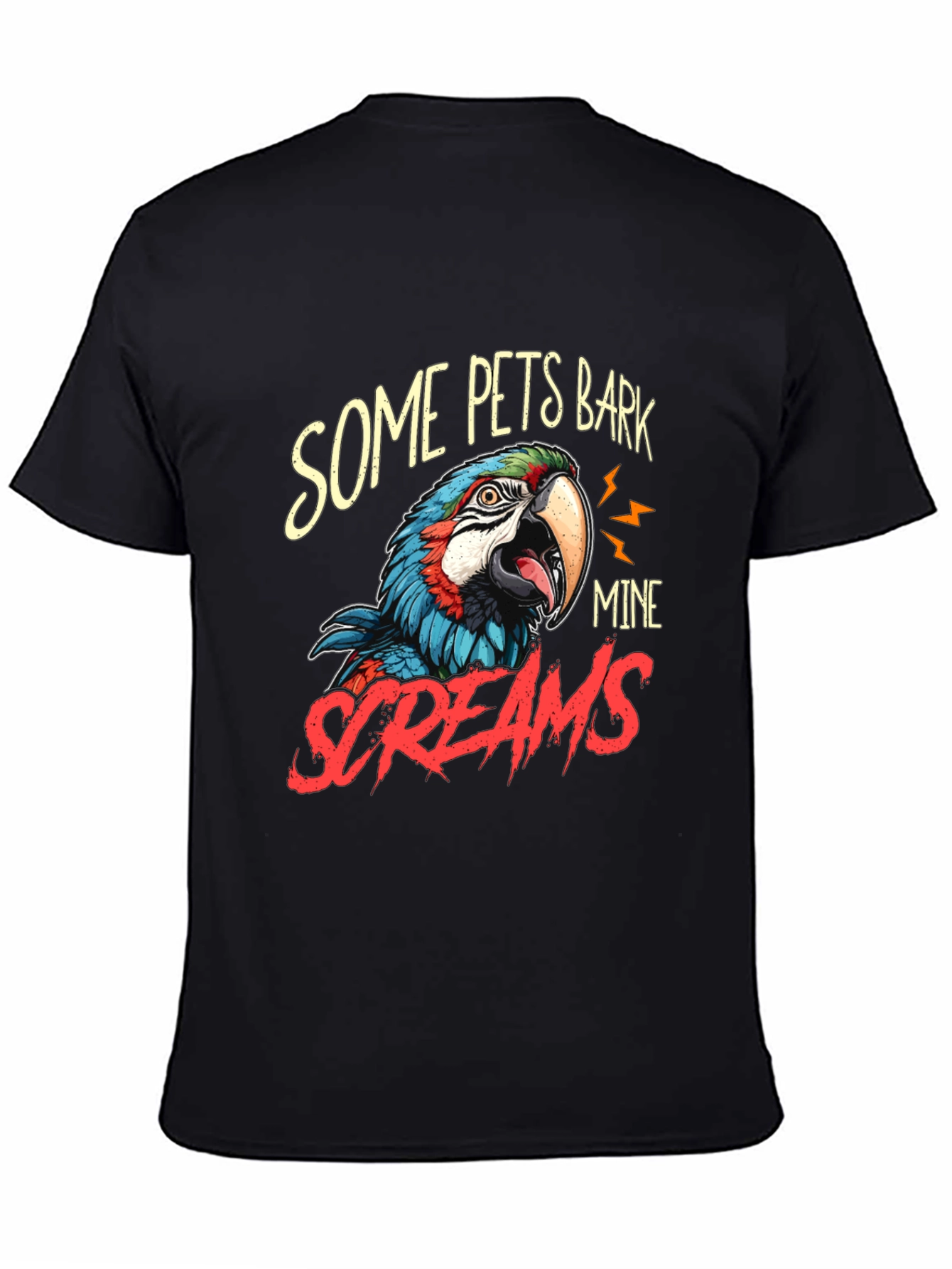 Some Pets Bark Mine Screams Parrot T-Shirt