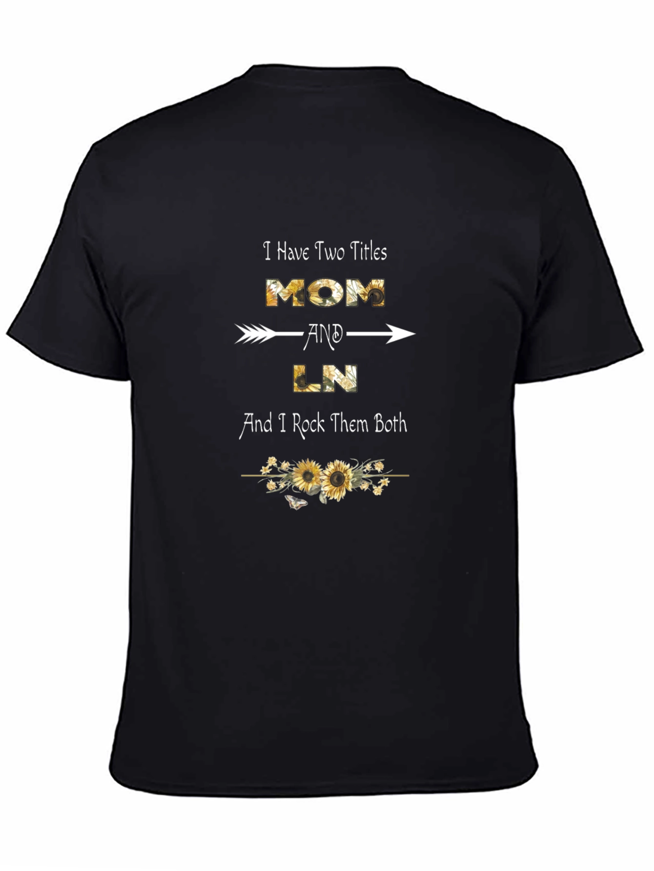 Mom & LN T-Shirt: Two Titles One Rockin Style!