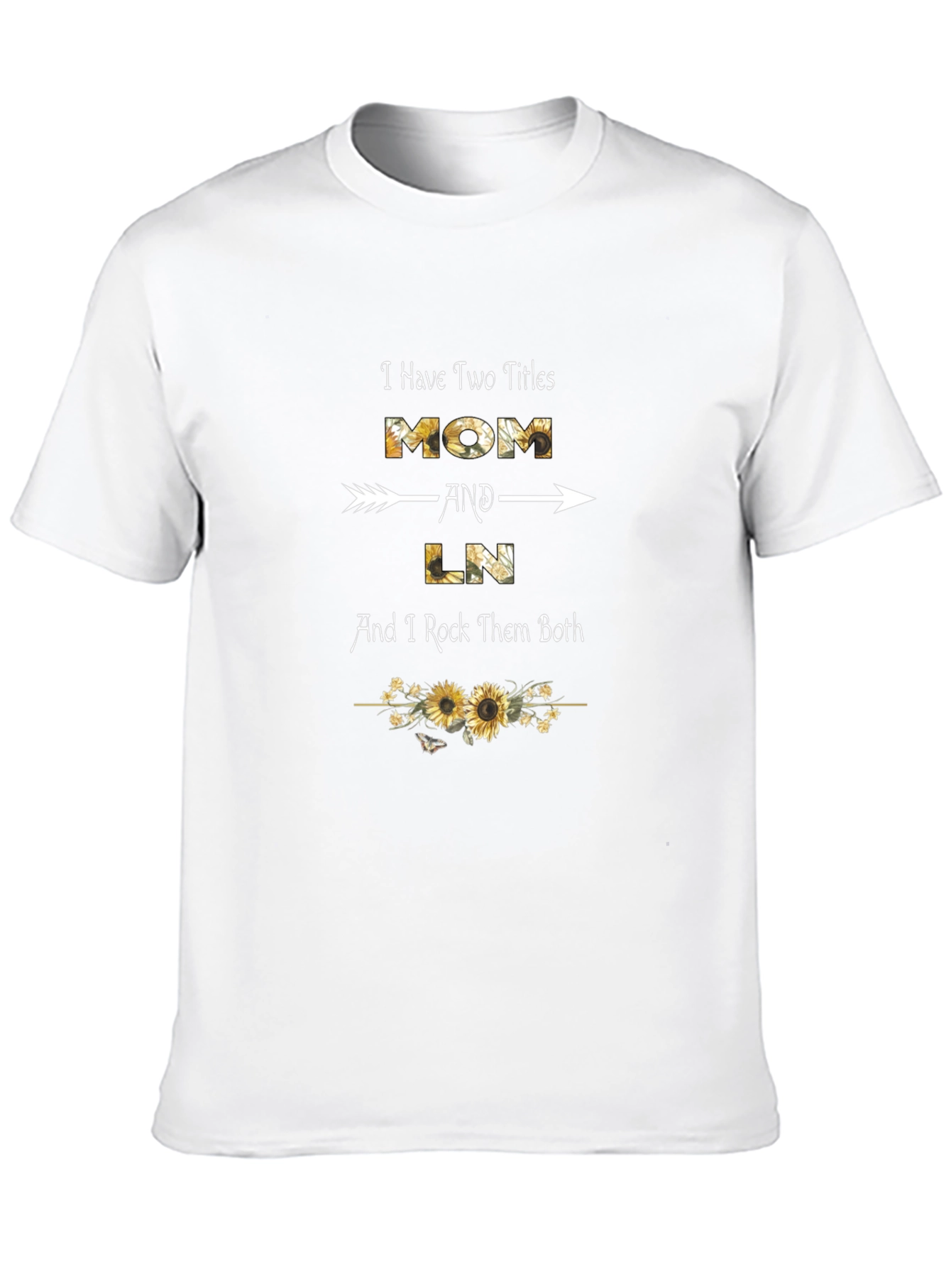 Mom & LN T-Shirt: Two Titles One Rockin Style!