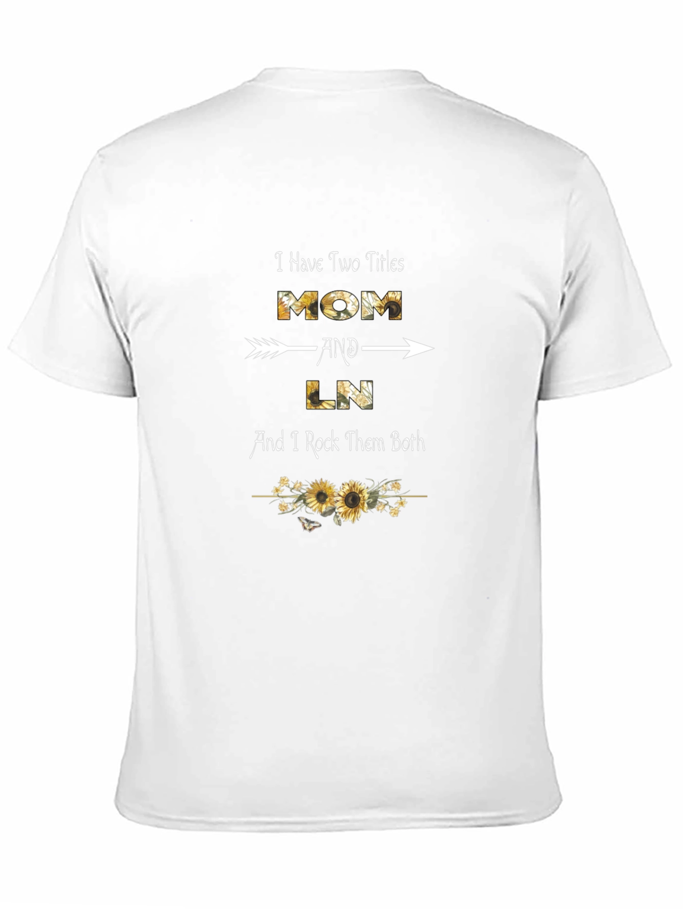Mom & LN T-Shirt: Two Titles One Rockin Style!