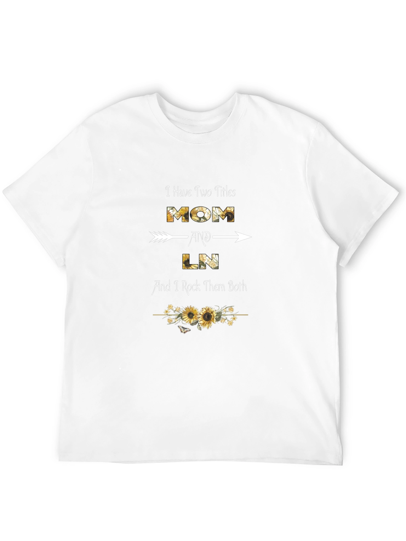 Mom & LN T-Shirt: Two Titles One Rockin Style!