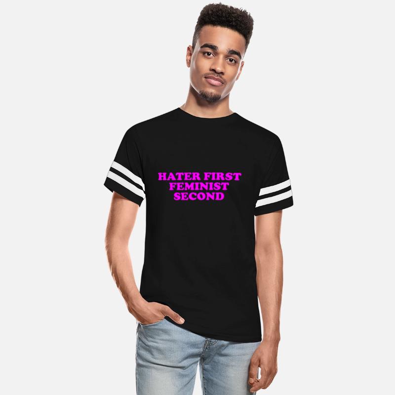 Hater First, Feminist Second Funny T Shirt