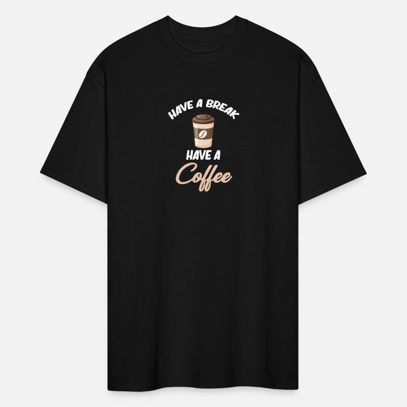 Have A Break Have Coffee Cafecito Espresso