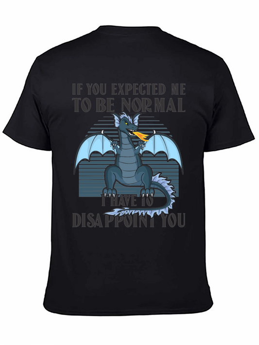 Dragon Graphic T-Shirt - If You Expected Me To Be Normal