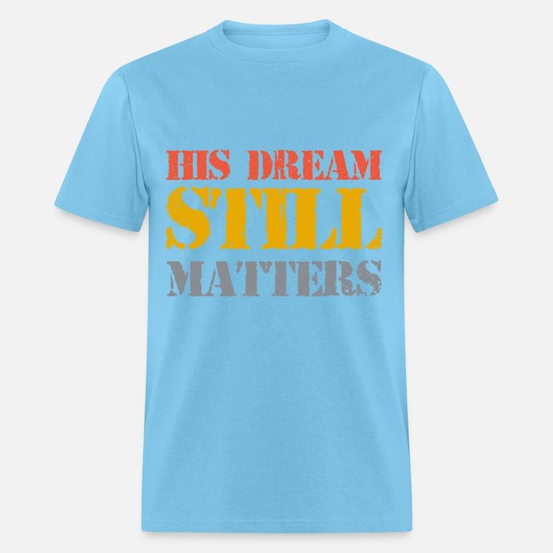 His Dream Still Matters Martin Luther King Day