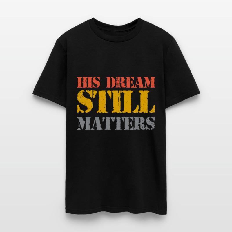 His Dream Still Matters Martin Luther King Day