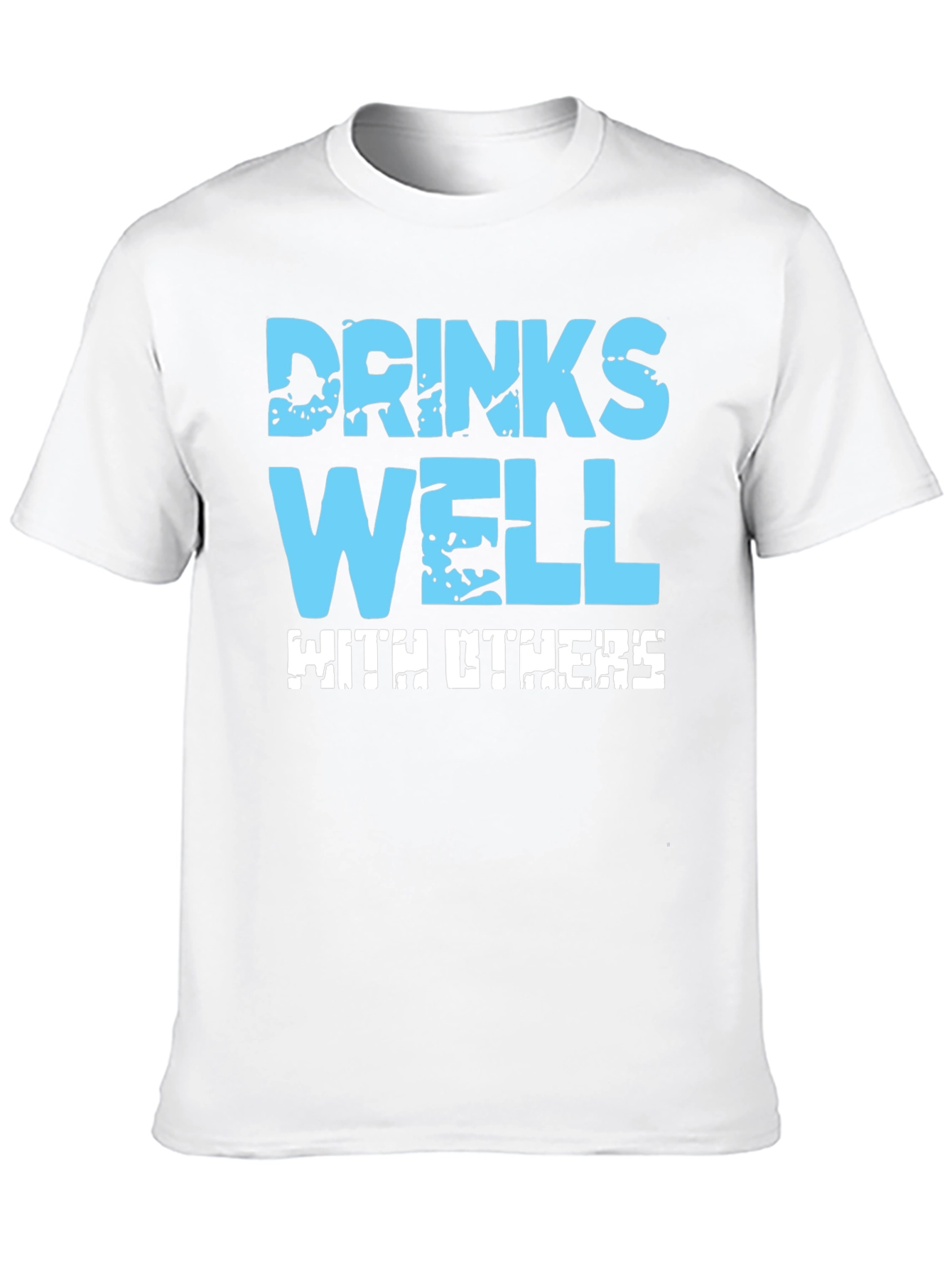 Drinks Well With Others Graphic T-Shirt