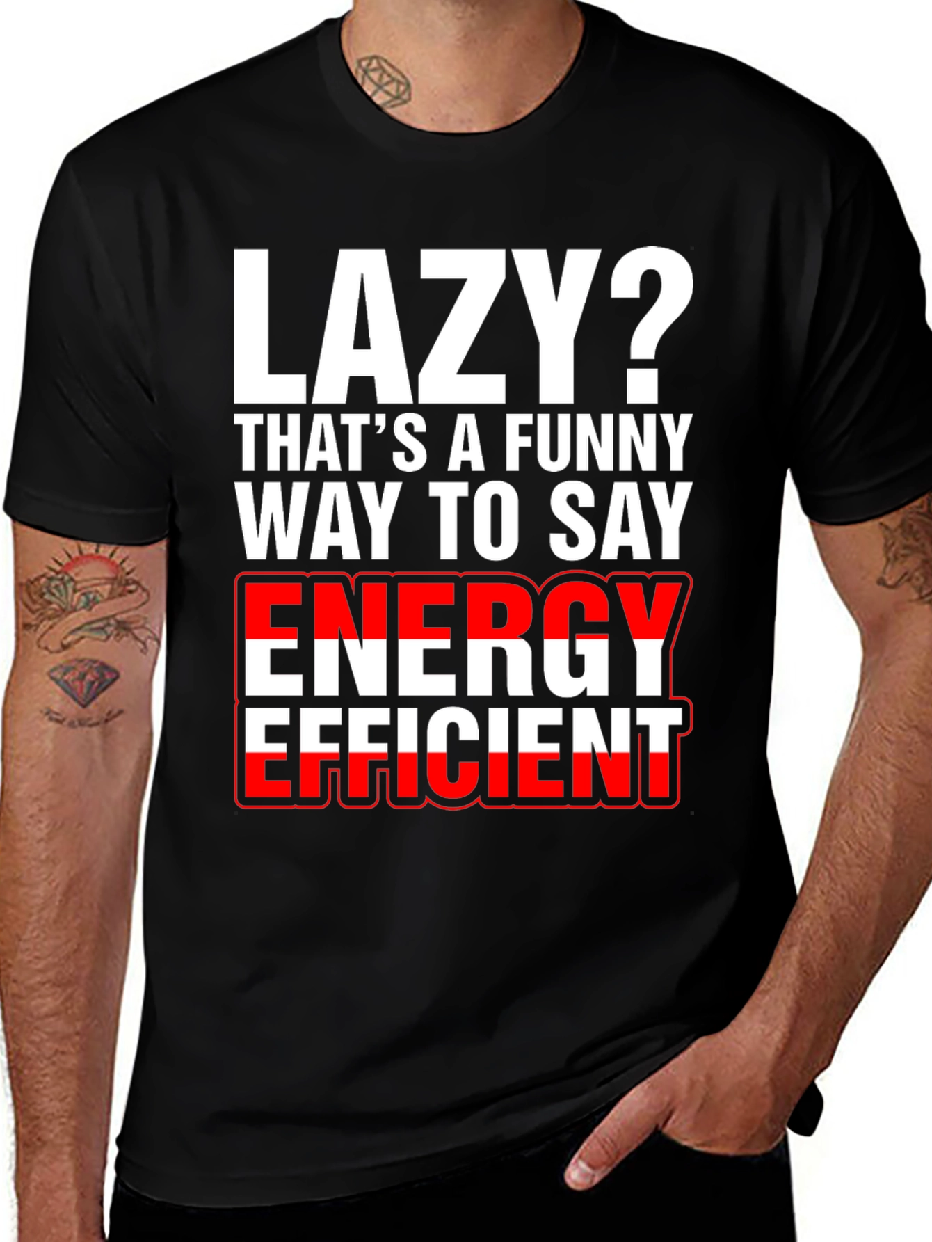 Lazy? Funny Energy Efficient Graphic T-Shirt