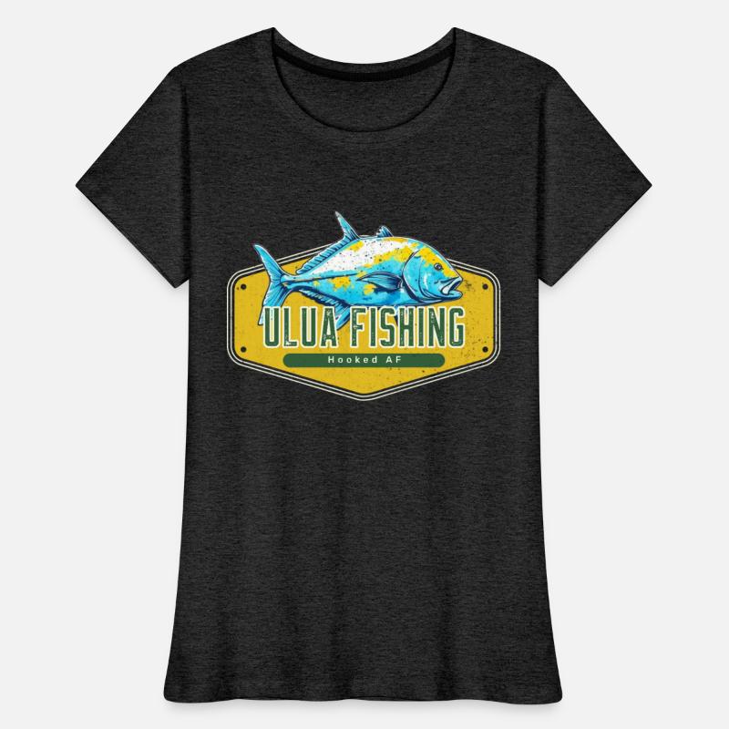 Hooked AF, Ulua Fish Fishing Fisherman Funny