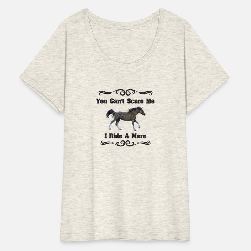 Horse Design - You Can't Scare Me I Ride A Mare