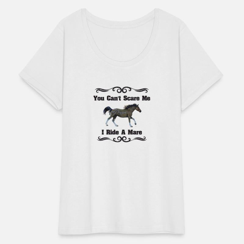 Horse Design - You Can't Scare Me I Ride A Mare