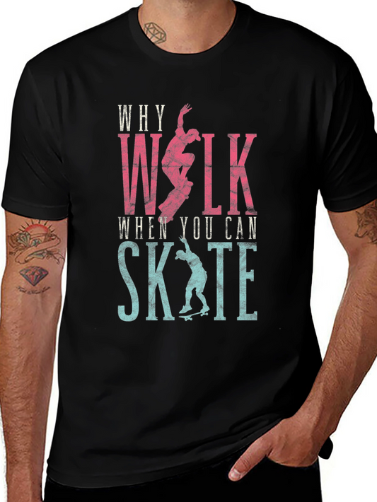 Why Walk? Skate T-shirt - Black