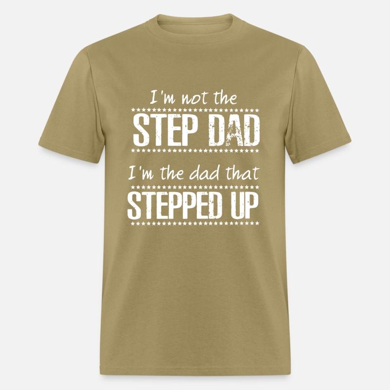 i am not the step dad I am the dad that stepped up