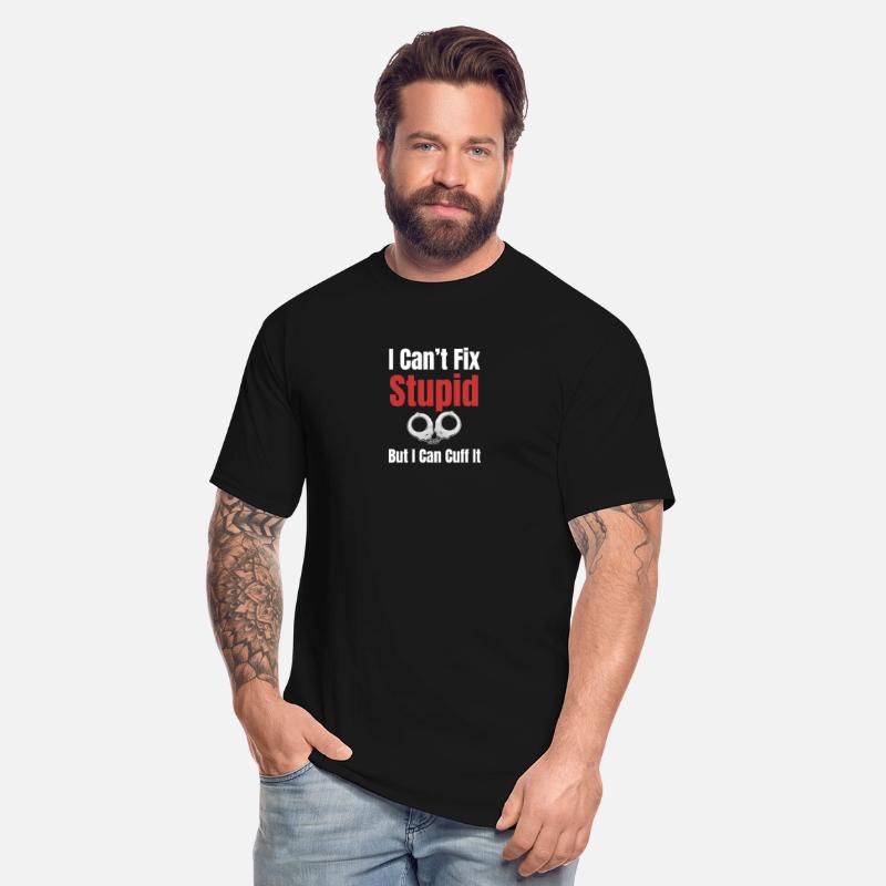 I Can't Fix Stupid But I Can Cuff It Correctional