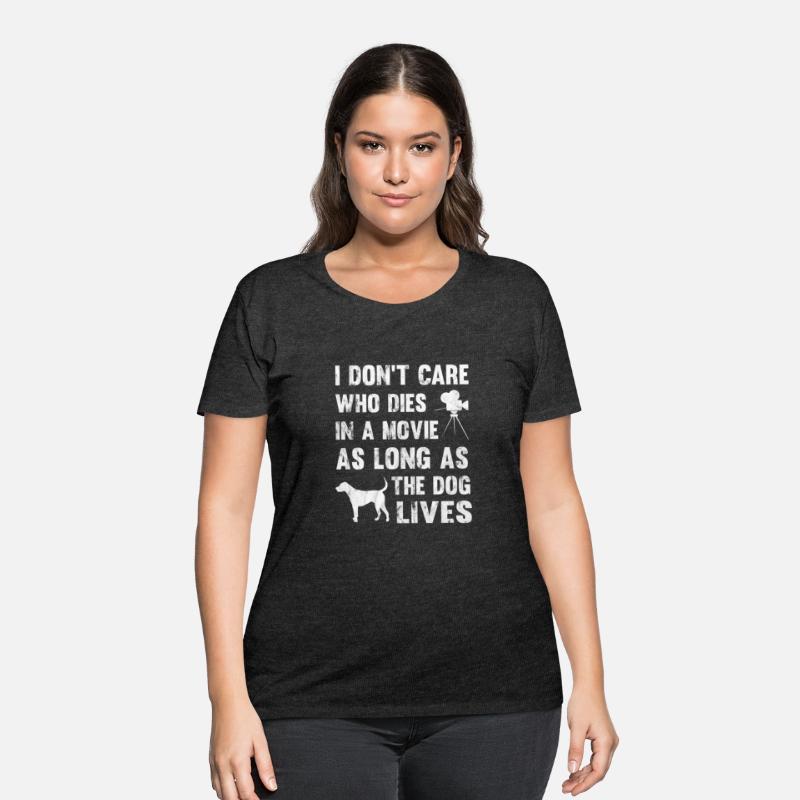 I Don'T Care Who Dies In Movie As Long As Dog Live