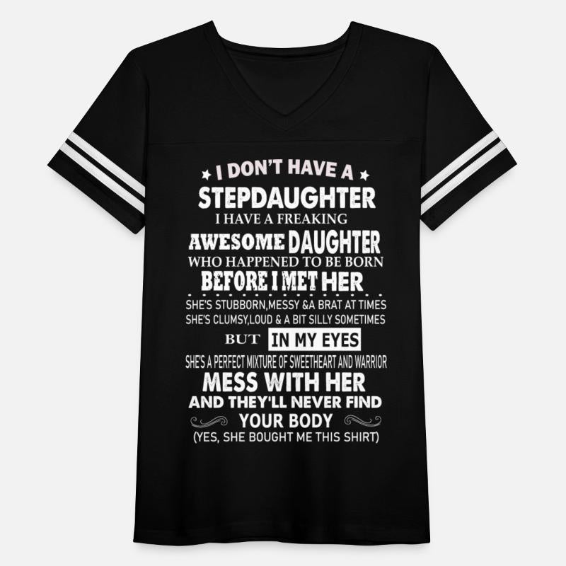 I Don't Have A Step Daughter I Have A-