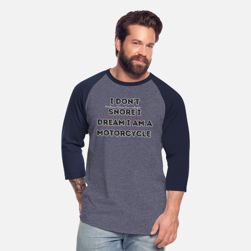 I don't snore I dream I am a motorcycle t-shirts