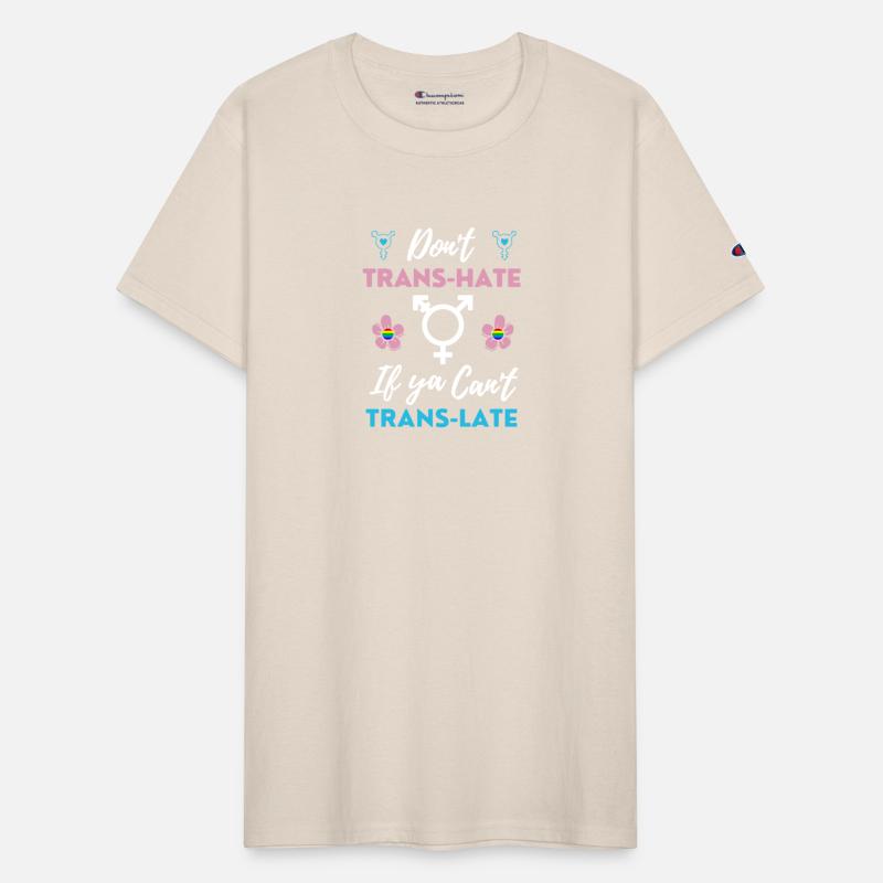 I Don't Trans-Hate If Ya Can't Trans-Late