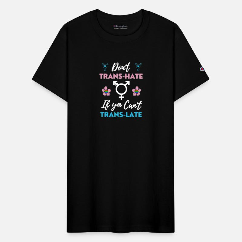 I Don't Trans-Hate If Ya Can't Trans-Late