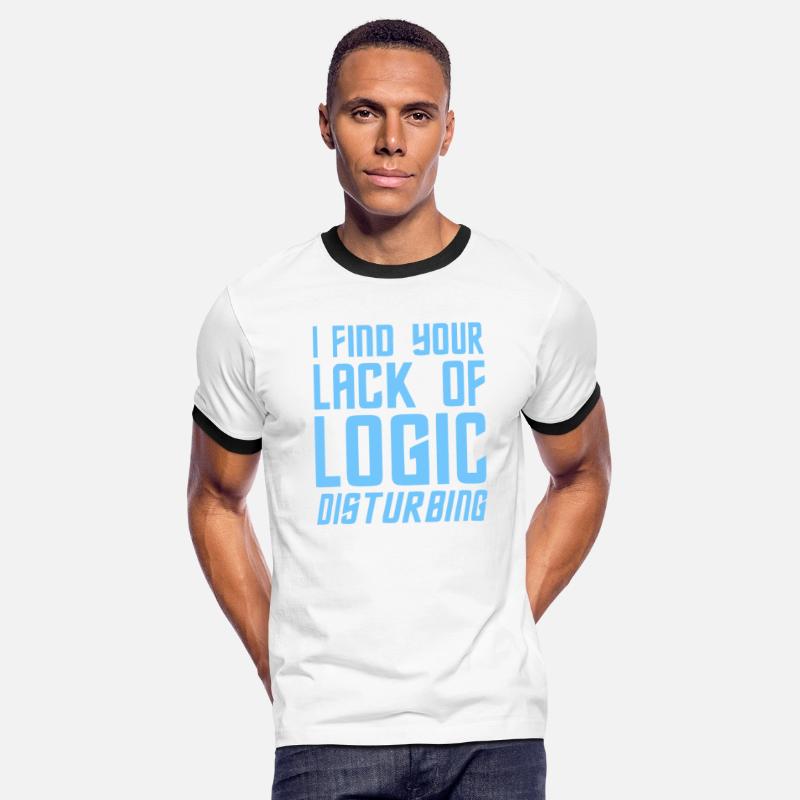 I Find Your Lack Of Logic Disturbing Apparel
