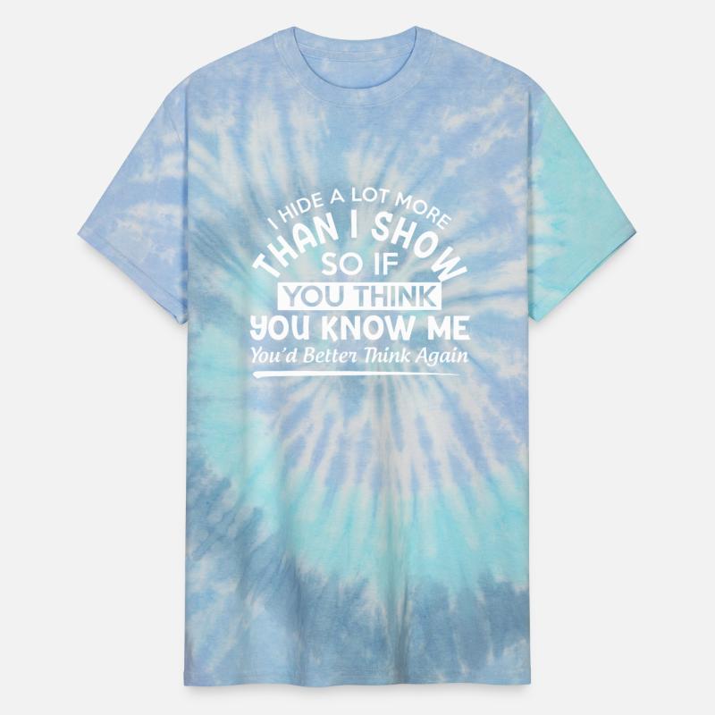 I Hide A lot More Than I Show