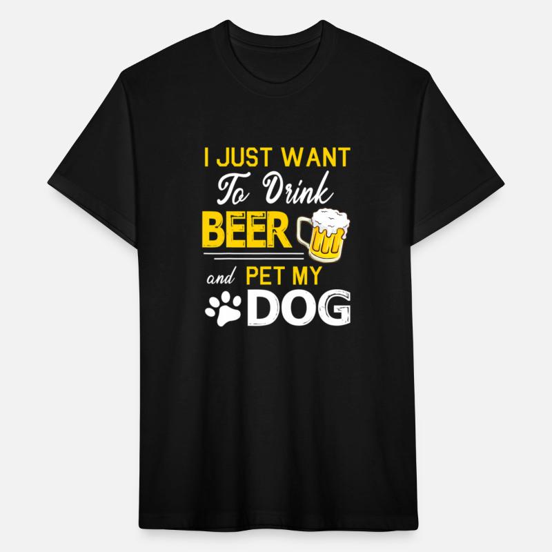 I Just Want To Drink Beer And Pet My Dog